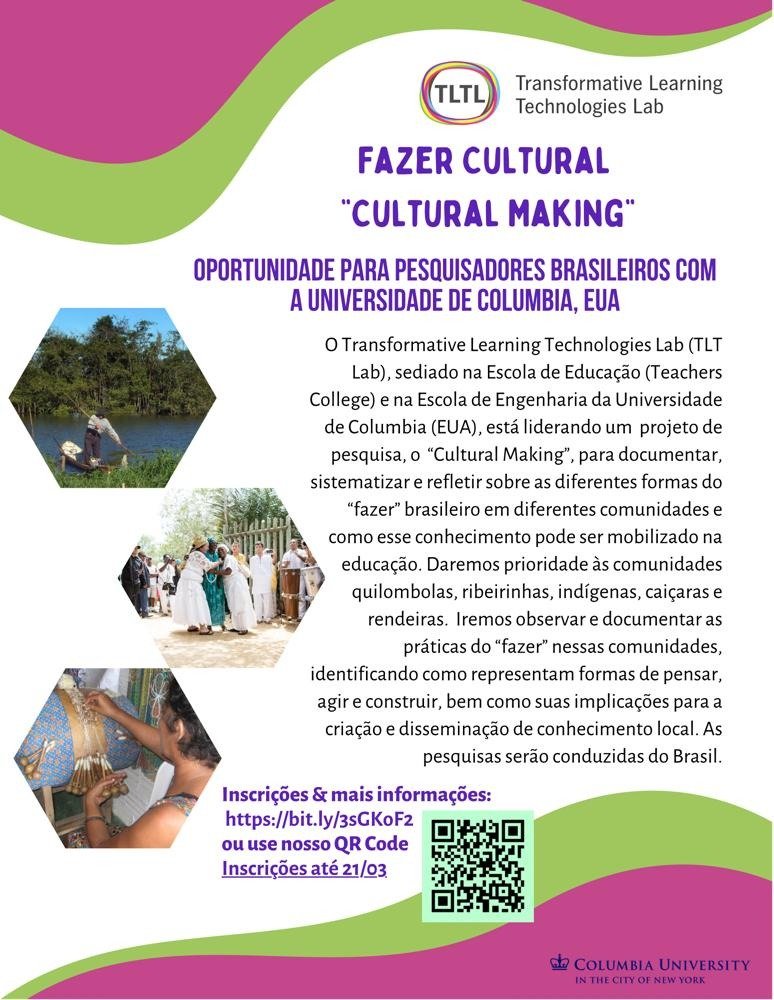 PauloBlikstein's tweet photo. O TLT Lab da Universidade de Columbia (EUA) contrata pesquisadores para pesquisa sobre o "Fazer Cultural" ("Cultural Making"), para documentar/refletir sobre as implicações educacionais do fazer brasileiro em comunidades quilombolas, caiçaras etc.  https://t.co/HxLn0rBSH7 https://t.co/SRYQz9p6e3
