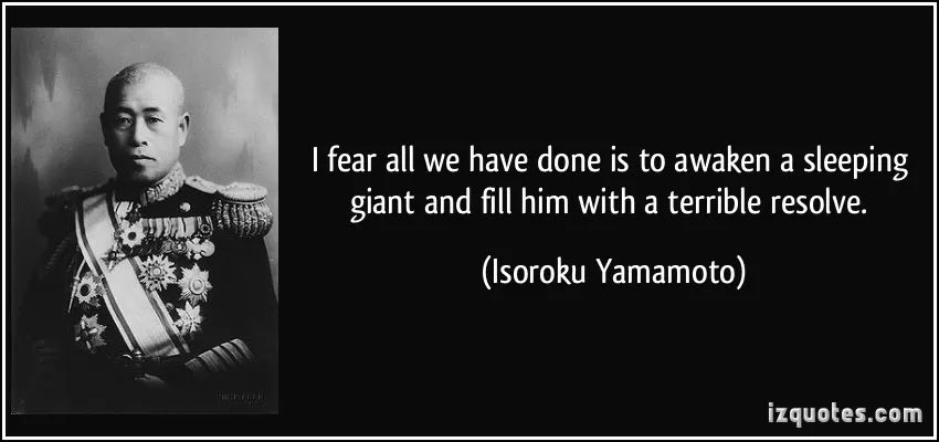 M. C. Brown II on X: "“I fear all we have done is to awaken a sleeping giant  and fill him with a terrible resolve.” - Isoroku Yamamoto  https://t.co/ZVlTZZYMUe" / X