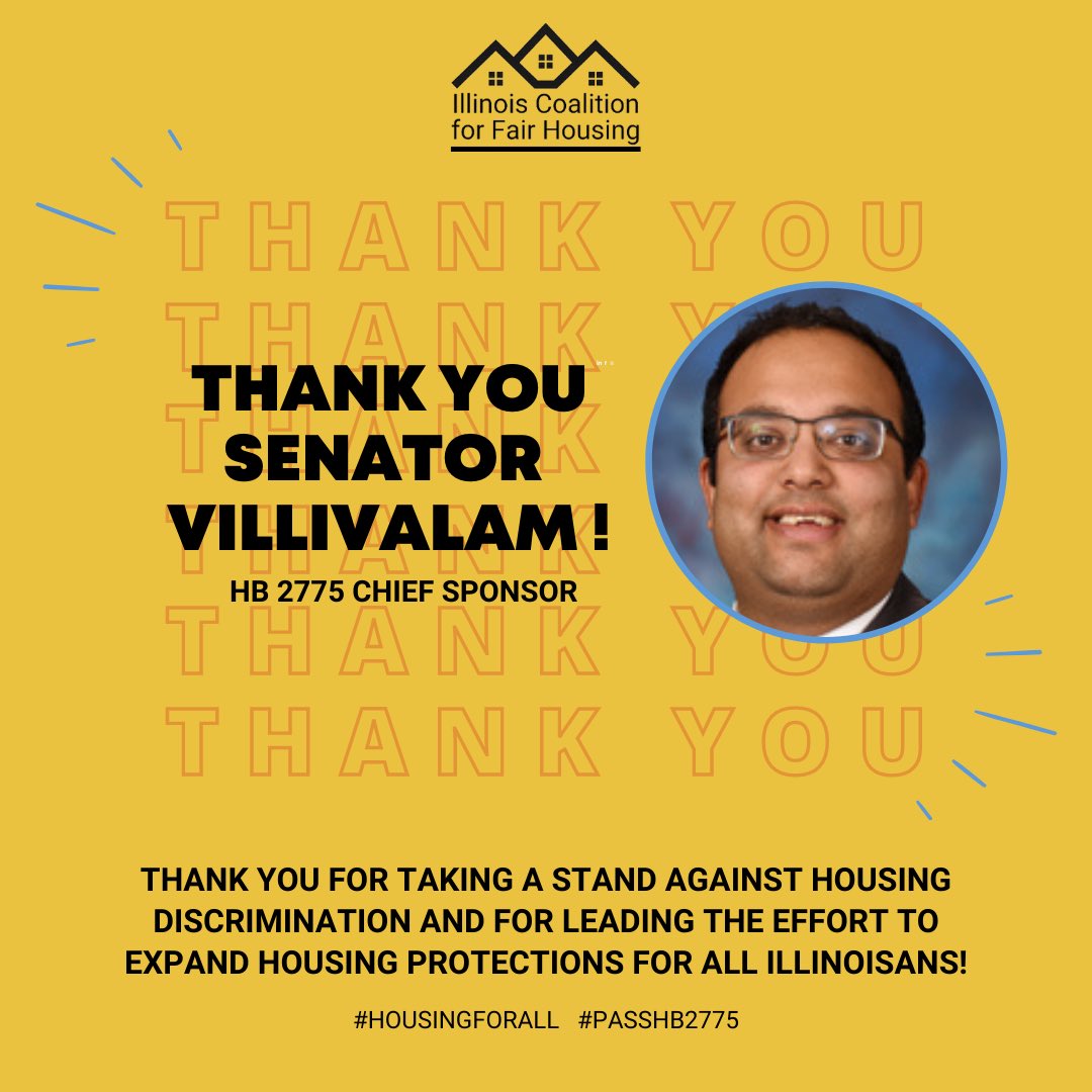 CAFHA's tweet image. Today, members of the Illinois Coalition for Fair Housing are taking a moment to thank all the Senators who have signed on to co-sponsor #HB2775. Let’s end housing discrimination based on #sourceofincome. Special thanks to @senvillivalam for serving as Chief Sponsor of this bill.