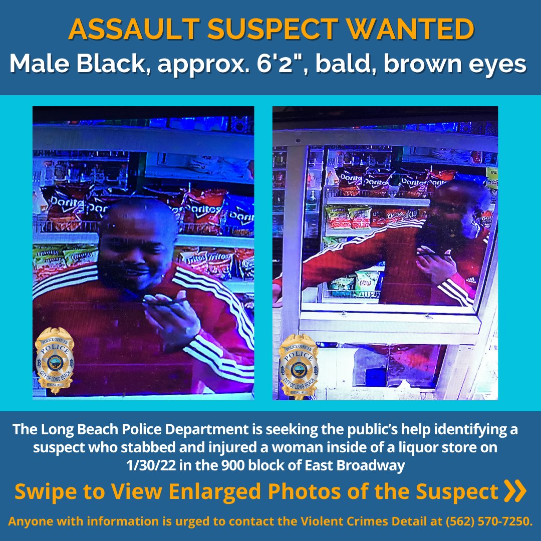 LBPD's tweet photo. 🚨WANTED SUSPECT: #LBPD is seeking the public’s help identifying a suspect who stabbed &amp; injured a woman inside of a liquor store on Jan. 30, 2022 in the 900 block of E Broadway.

He was last seen fleeing the scene on foot. Contact Violent Crimes Detail w/ info 📞(562) 570-7250. https://t.co/ZcqtOsDvAX
