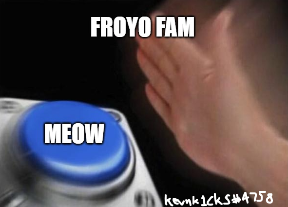 #froyofam kevnk1cks#4758