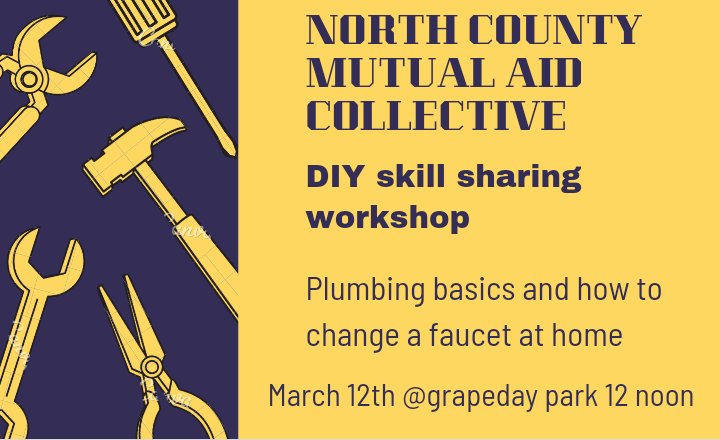 we're having skill sharing workshop. If you want to learn how to change a faucet yourself come on by. If you feel like you got something out of it and want to donate to our next distribution we'd appreciate it.