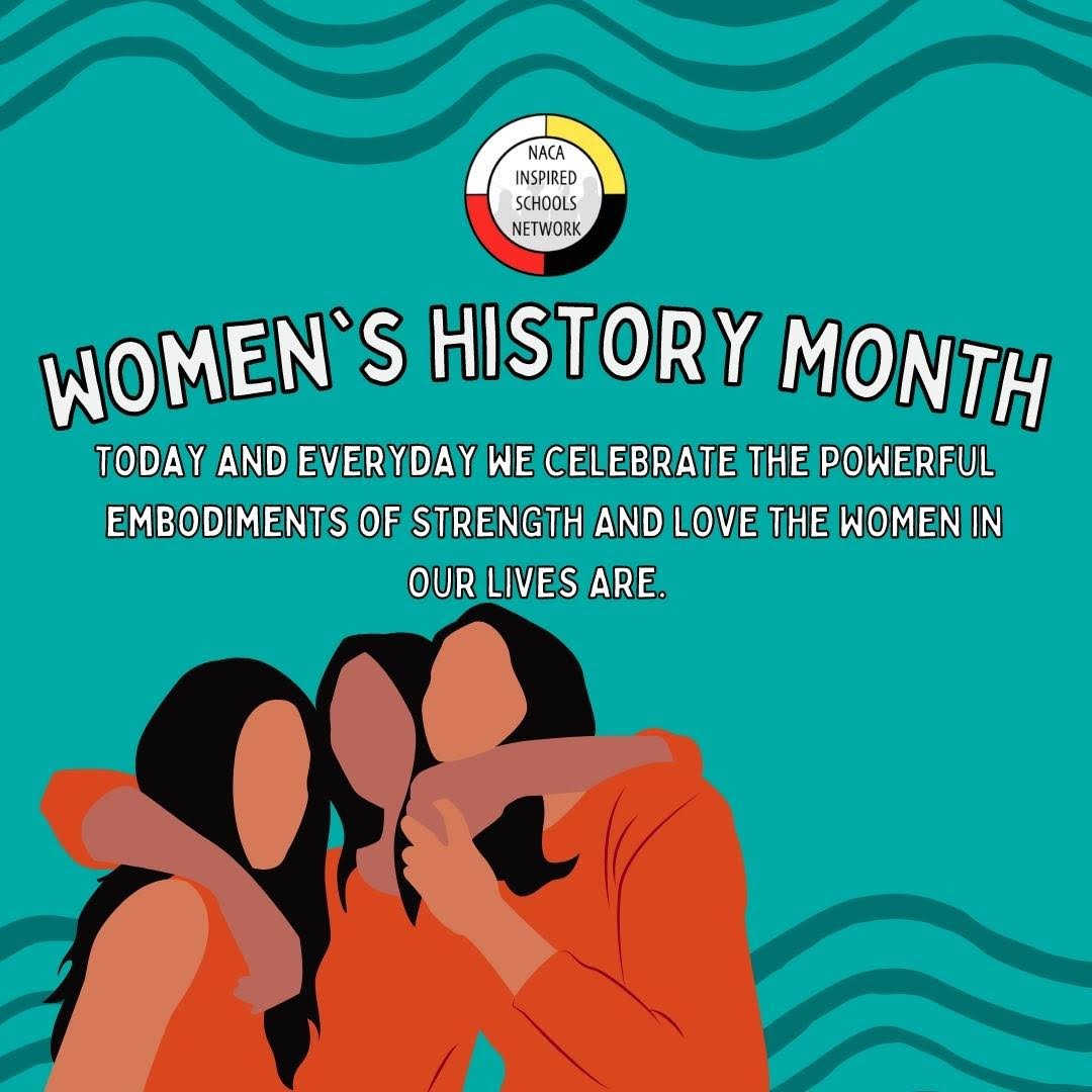 March is Women's History Month!  Today and every day, we express our appreciation to the many women who have shaped our lives. To those who have nurtured, taught, inspired, protected, and uplifted us throughout our lives we say thank you! #HonoringIndigenousMatriarchy #NISN