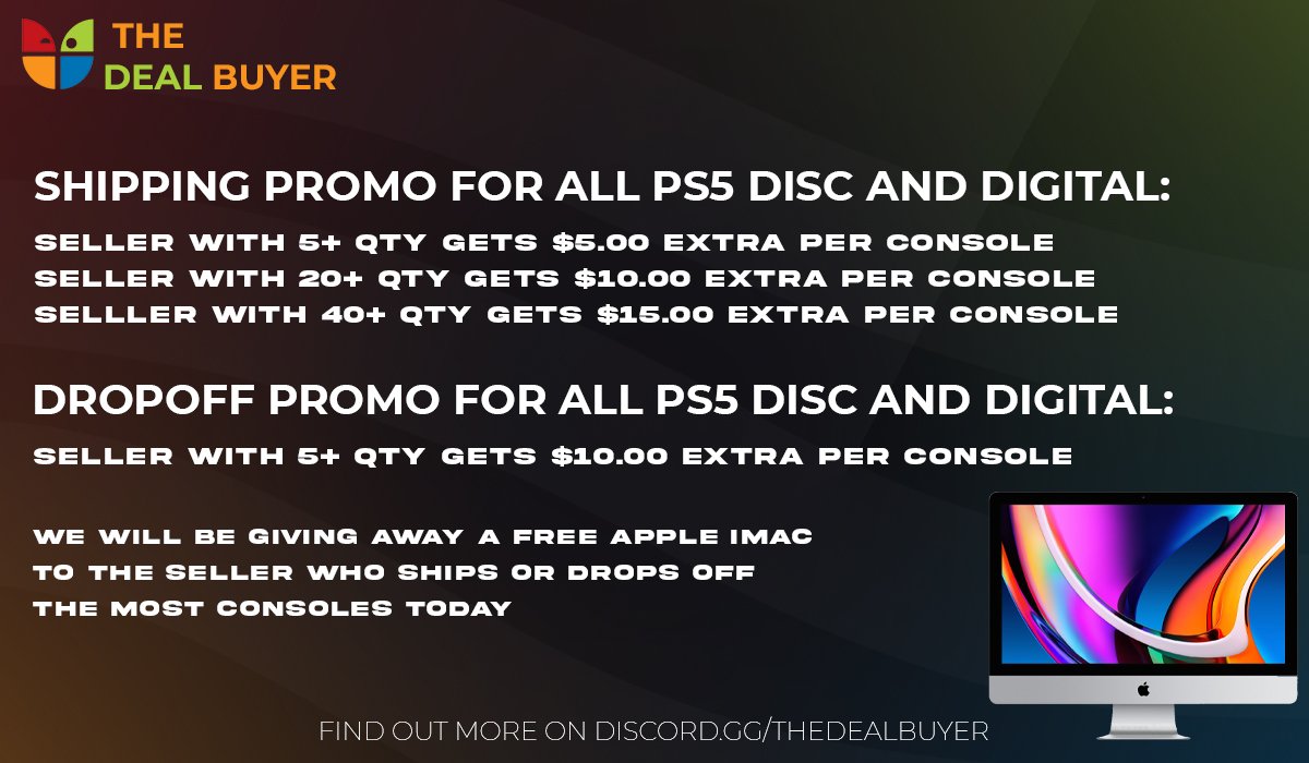 TheDealBuyer's tweet photo. 🚨 TheDealBuyer Flash Promo! 🚨

We're offering some insane bonuses on top of our already industry leading cash-out prices. Get up to $745 per PS5, and win a FREE iMac while you're at it!

Like❤️
Retweet♻️
Follow🔔
^ 1 winner will get a surprise in their next TDB payout👀 https://t.co/x7MpkK5PTr