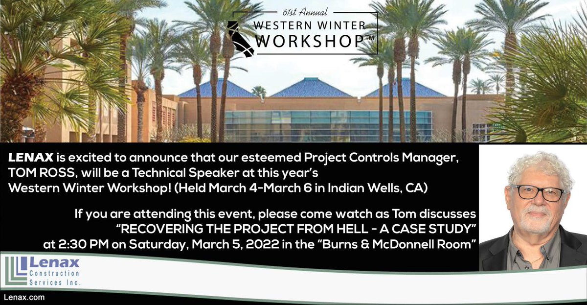 If you're at the Western Winter Workshop, be sure to check out LENAX's esteemed Project Controls Manager, TOM ROSS, present a case study on "RECOVERING A PROJECT FROM HELL" at 2:30 pm in the "Burns &amp; McDonnell Room on Saturday, March 5! #WesternWinterWorkshop #aecindustry