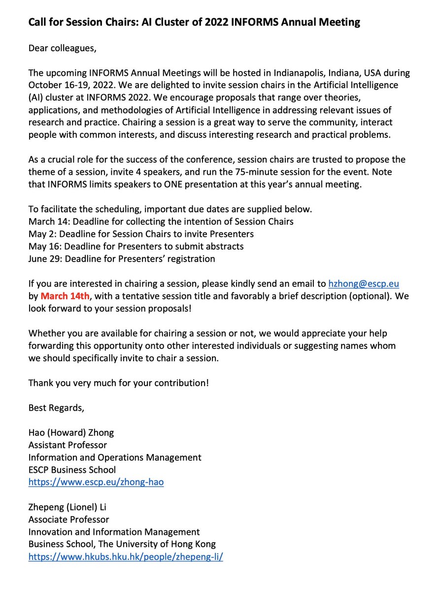 Dear all, we are currently recruiting session chairs for the AI cluster of 2022 #INFORMS Annual Meeting. Please feel free to drop an email to hzhong@escp.eu if you have interests and meanwhile do not hesitate to forward it to anyone else interested. Thanks!