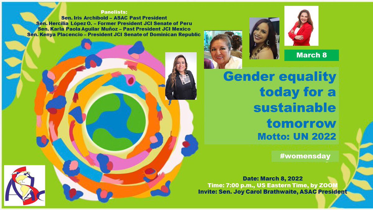 ASACJCI's tweet image. ASAC, liderado por su Presidente, Joy Carol Brathwaite, realiza atenta invitación al “Foro Igualdad de Género Hoy, para un mañana sostenible”, el próximo martes 8 de marzo de 2022 a las 07:00 pm por ZOOM (hora del Este US), donde tendremos a reconocidas panelistas del senado JCI.