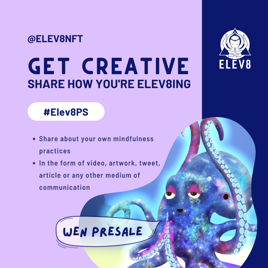 Elev8Nft's tweet photo. First presale activity!✨

Share about your own mindfulness practices in any medium of communication - you choose 💜

- Tweet about your practice and tag @Elev8Nft with the #elev8ps 
- Join our discord (link in bio)
- Share the tweet in our Presale channel

Keep elev8ing ✨ https://t.co/QMKpthPqof