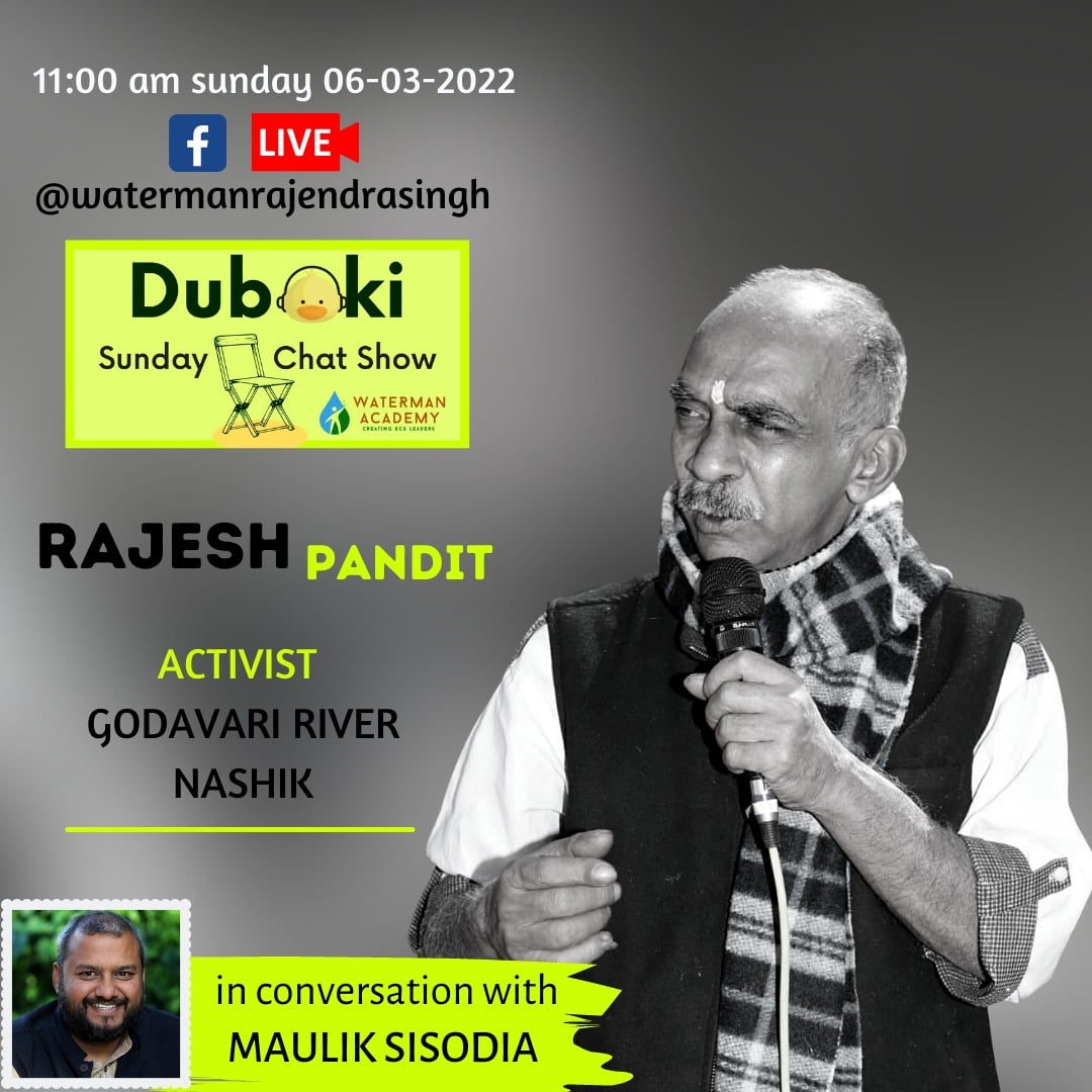 Maulik Sisodia (@mauliksisodia) on Twitter photo Let’s have this week's #DuBKi with <a href="/Rajesh22223/">Rajesh Pandit</a> Ji; an activist with his friends fighting in Courts for the protection of River #Godavari. We will listen to his struggles, failures, success and personal stories.
6th March 2022, 11:00 AM (FaceBook live) @WatermanRajendraSingh Let’s have this week's #DuBKi with <a href="/Rajesh22223/">Rajesh Pandit</a> Ji; an activist with his friends fighting in Courts for the protection of River #Godavari. We will listen to his struggles, failures, success and personal stories.
6th March 2022, 11:00 AM (FaceBook live) @WatermanRajendraSingh