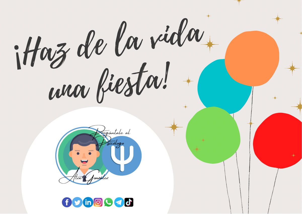 PreguntaleAlex's tweet photo. ¡Haz de la vida una fiesta!
#PregúntaleAlPsicólogo #ASGR #Psicología https://t.co/8Ynjxanfft