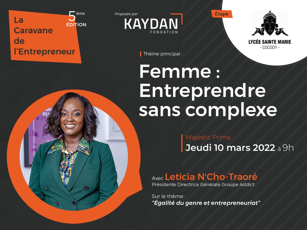 🎯Femme : Entreprendre sans complexe
➡ Leticia N'Cho-Traoré - Présidente Directrice générale Groupe Addict, 2è Speaker - 5ème édition de la Caravane de l'Entrepreneur, étape Sainte Marie de Cocody - vous donne RDV ce jeudi 10 mars 2022↘
#FondationKaydan #CaravanedelEntrepreneur