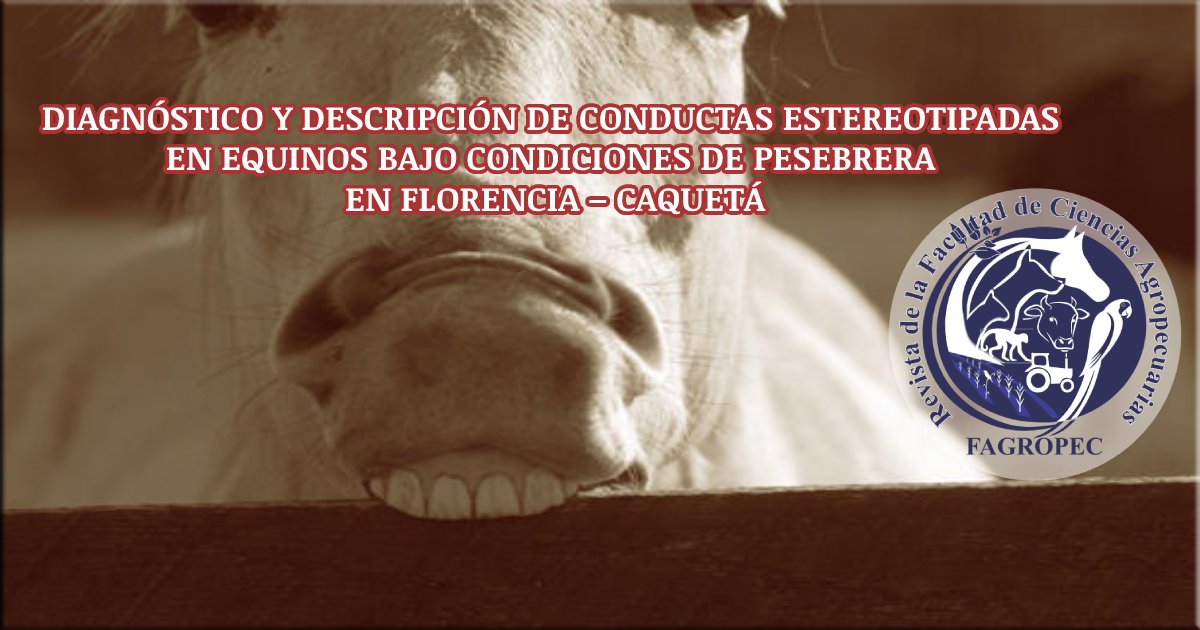EUniamazonia's tweet photo. La #revistaFagropec publica #artículosdeinvestigacion  como: Diagnostico y descripción de conductas #esterotipas en equinos bajo condiciones de pesebrera  #veterinary #equine #caballo #traccion #criollo #studygroup https://t.co/5AJ3DZWOfj https://t.co/ewxcLEbYxc