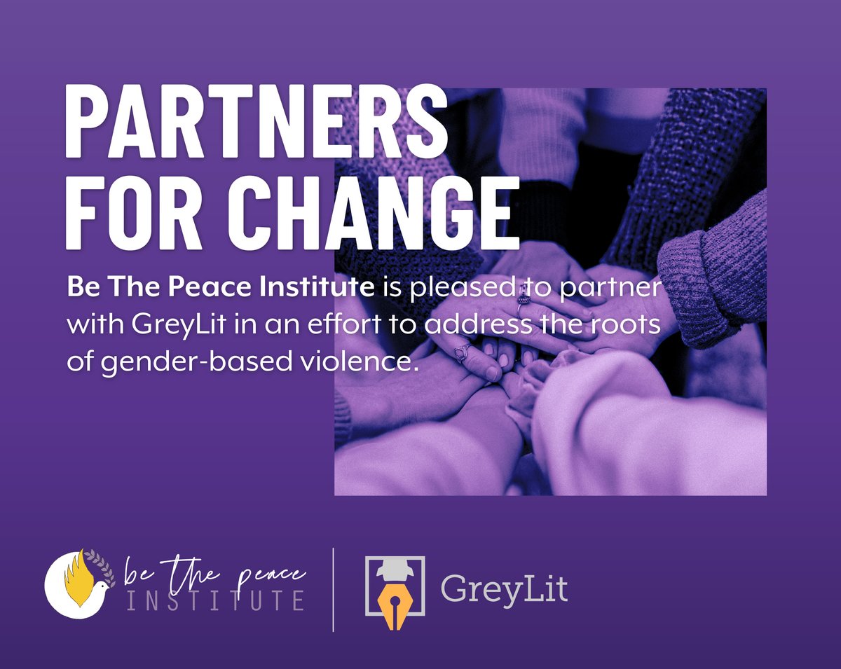 GreyLit and Be the Peace Institute are partners in #genderbasedviolence, knowledge mobilization.