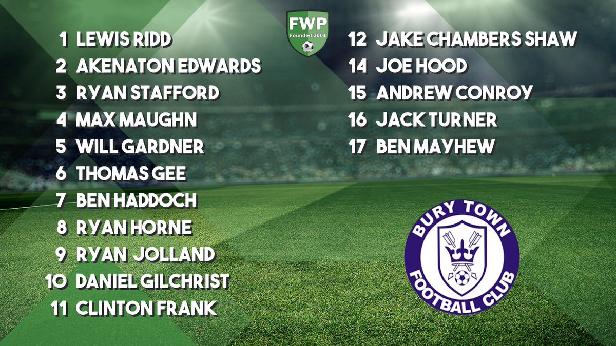 BURY TOWN: Ridd Edwards Stafford Maughn Gardner Gee Haddoch Horne Jolland Gilchrist Frank; SUBS: Shaw Hood Conroy Turner Mayhew #IsthmianLeague fwp.co/9r8zLX
