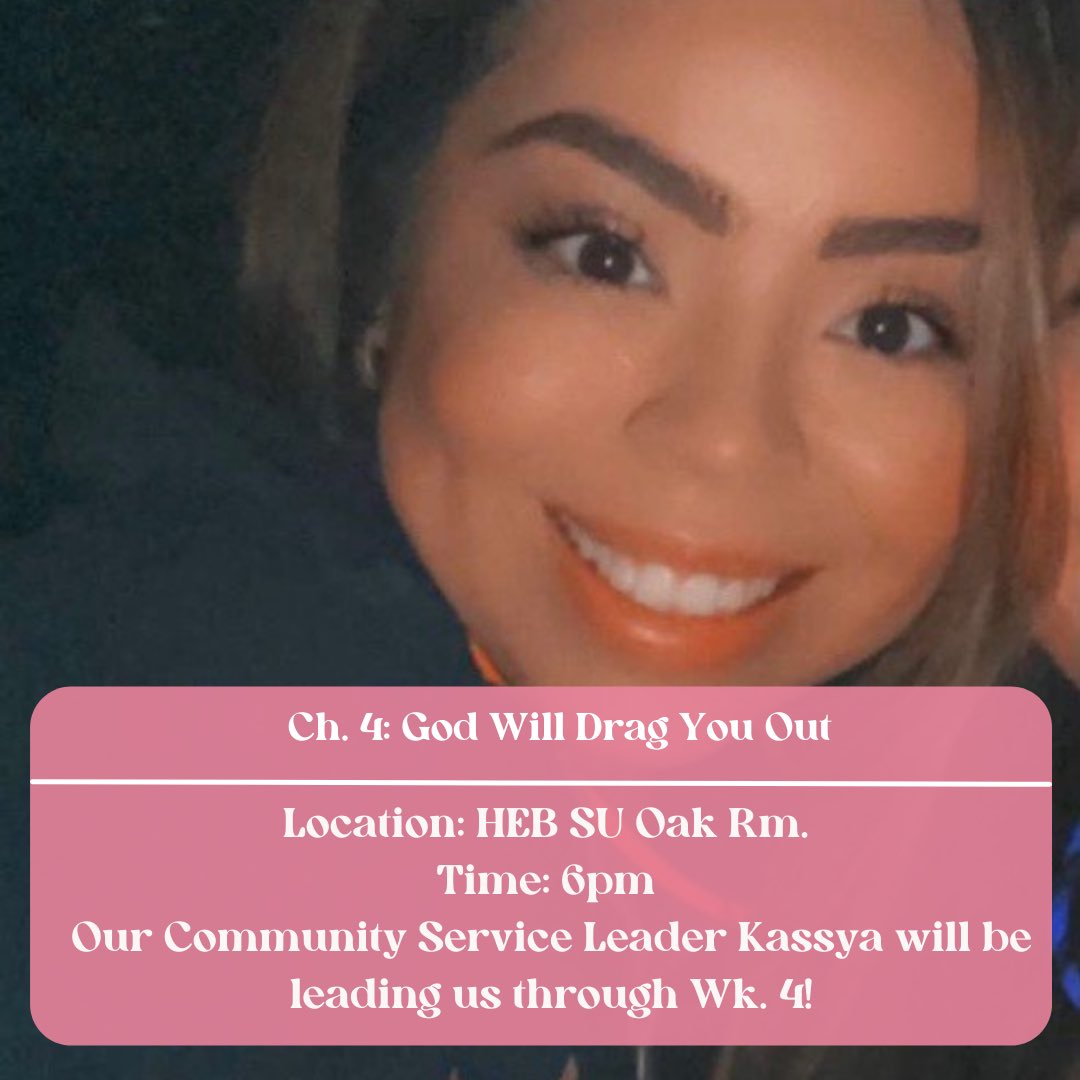 Our Community Service Leader Kassya will be leading us through Ch. 4: God Will Drag You Out this Wed. at 6pm in the Oak Rm! Hope y’all can make it! 💗