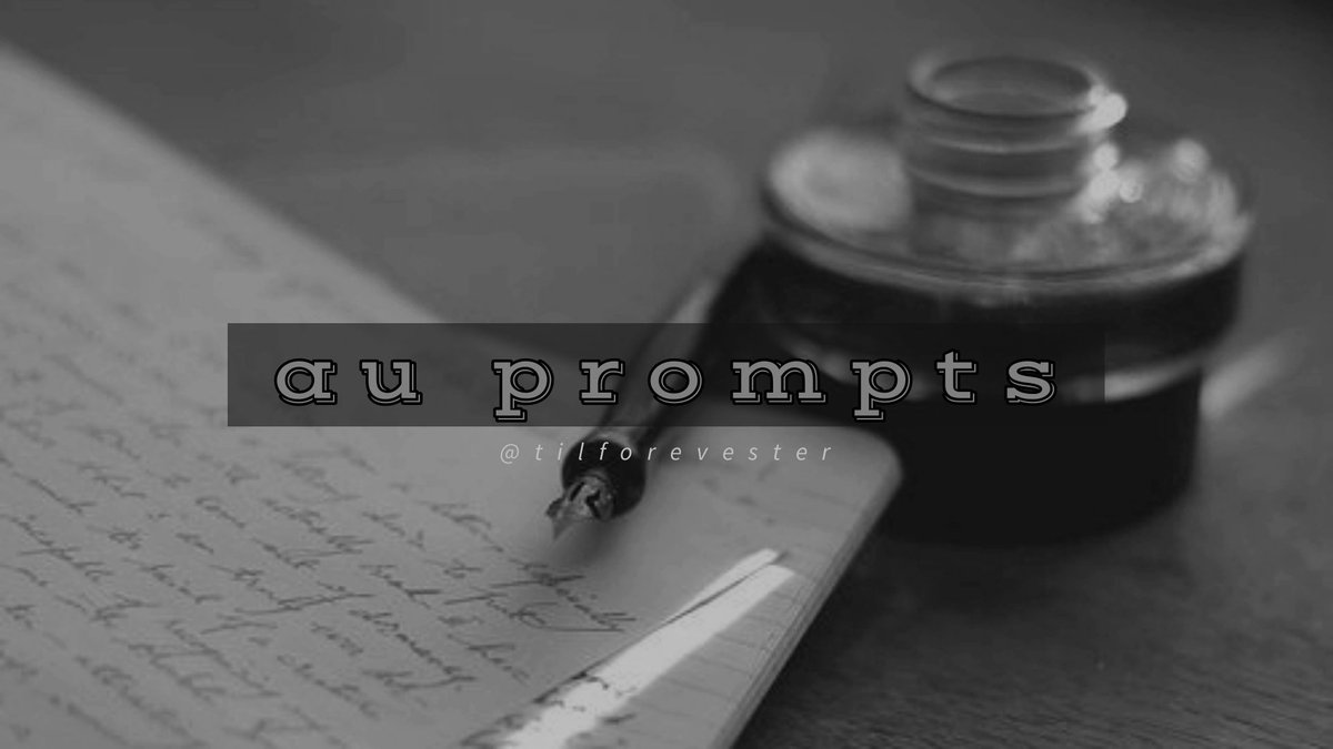 forevester's tweet photo. 🔏au prompts https://t.co/ZvUOGnayMn