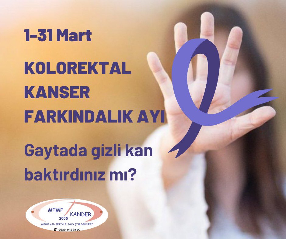 1-31 mart kolorektal kanser farkındalığı ayıdır. 50-70 yaş aralığındaki erkek ve kadınlarda 2 yılda bir gaitada gizli kan testi yapılması, 50-70 yaş arasında 10 yılda bir Kolonoskopi yapılmalıdır.