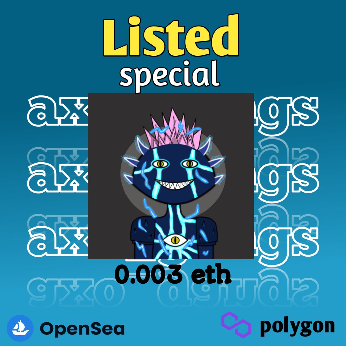Yaahoo
Axo gangs listed the first special item 😁
Price 0.003
opensea.io/Axo_gangs

#nft #nftcommunity #nftcollector #nftmarketplace #opensea #OpenSeaNFT #NFTAirdrop #PolygonNetwork #nfts #nftart #digitalart #crypto #cryptocurrency #NFTcollectibles #NFTdrops #nftpolygon