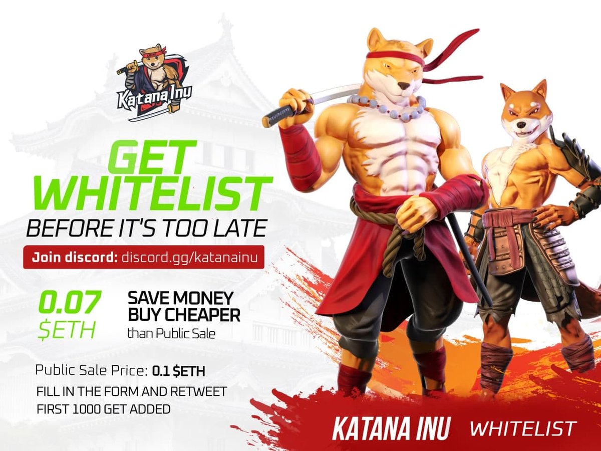 Katana Inu (@katanainu) on Twitter photo The first 1000 get added to the Whitelist! First come, first served! 👈 
👀 How to join?
1) RT This tweet 
2) Fill in the form: forms.gle/V7JtvaCzimsS1F…
3) Join our Discord discord.gg/katanainu
Only the first 1000! Time is ticking... ⏰ 
Mint for 0.07 instead of 0.1! The first 1000 get added to the Whitelist! First come, first served! 👈 
👀 How to join?
1) RT This tweet 
2) Fill in the form: forms.gle/V7JtvaCzimsS1F…
3) Join our Discord discord.gg/katanainu
Only the first 1000! Time is ticking... ⏰ 
Mint for 0.07 instead of 0.1!