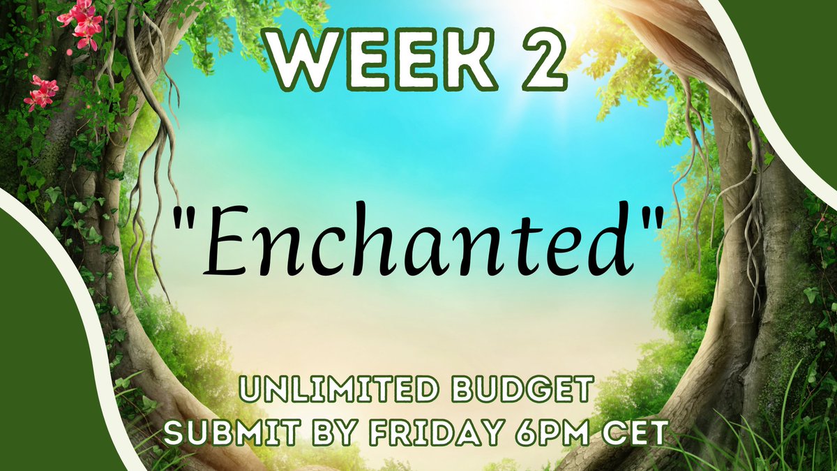 WEEK 2 THEME "ENCHANTED"