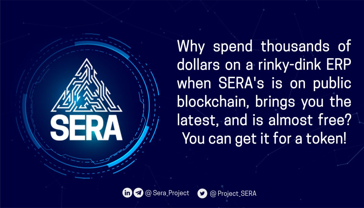 Project_SERA's tweet photo. Why spend thousands of dollars💵 on a rinky-dink #ERP when $SERA's is on public #blockchain, brings you the latest, and is almost free?
You can get it for a token!
.. 
#Cryptocurrencies #cryptocurrency https://t.co/NqQCZp56nH