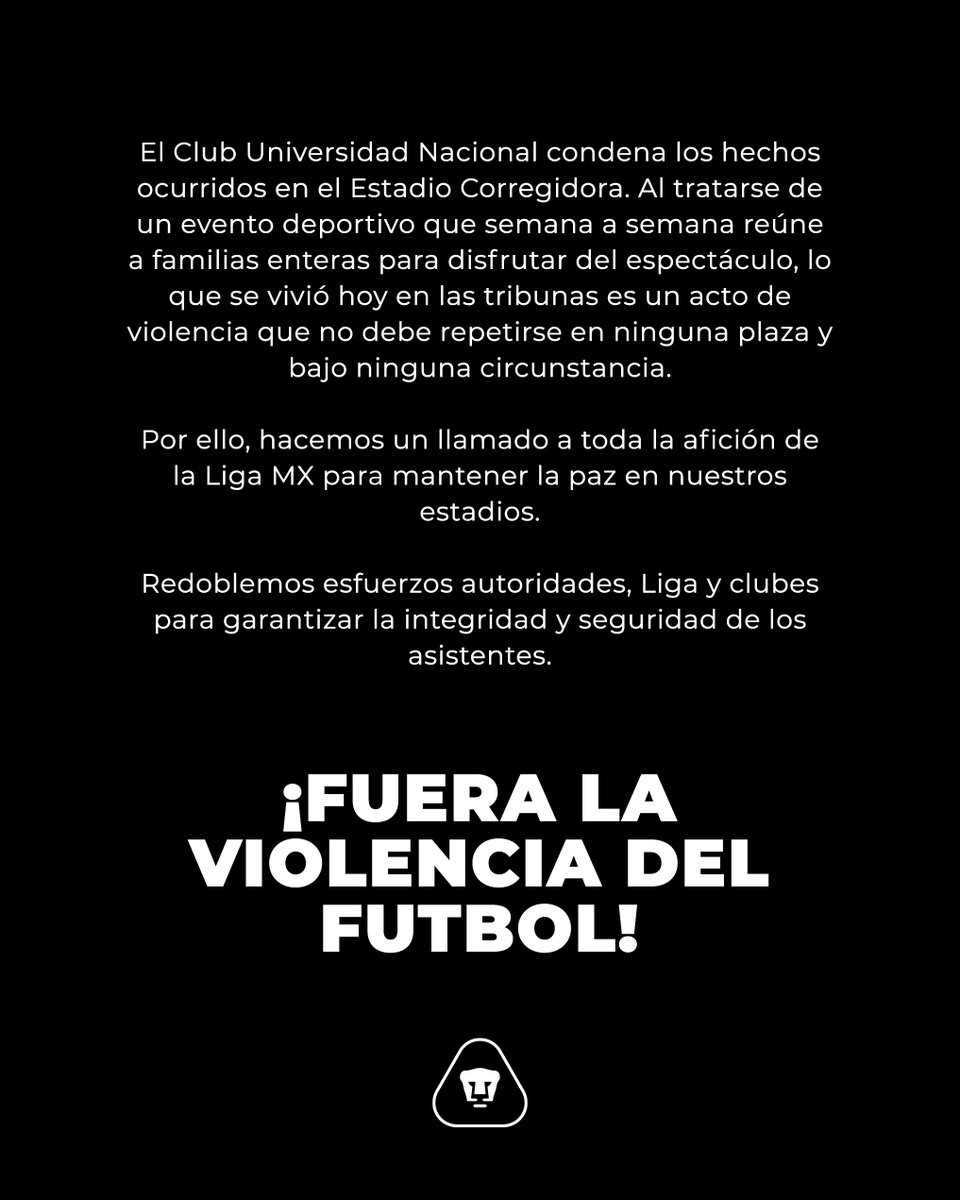 PumasMX's tweet photo. El Club Universidad Nacional condena los hechos ocurridos en el Estadio Corregidora.

¡FUERA LA VIOLENCIA DEL FUTBOL!

#SoyDePumas https://t.co/CJBMPNTBGp