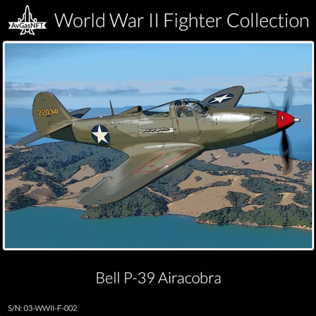 NFT 03-WWII-F-002

The Bell P-39 Airacobra was a fighter produced by Bell Aircraft for the U.S. Army Air Forces during WWII, with the engine installed in the center fuselage, behind the pilot. 

opensea.io/avgasnft?tab=c…

#NFTs #nftart #NFTCollection #NFTcollectibles #nftcollectors