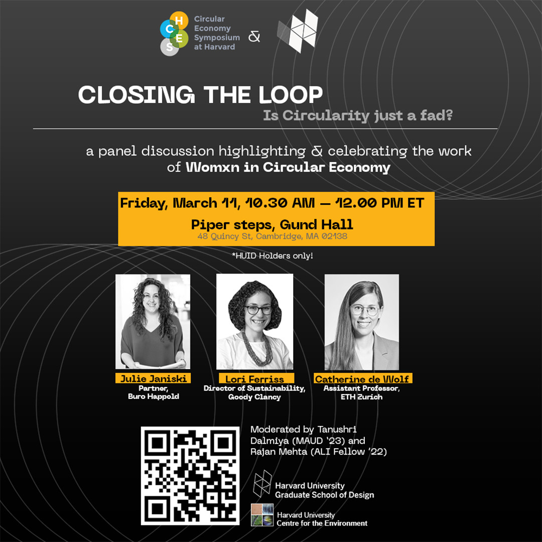 Harvard Circular Economy Symposium and Womxn in Design bring to you the first in person event of 2022!

“CLOSING THE LOOP: Is Circularity just a fad?”
A Panel Discussion highlighting and celebrating the work of Womxn in Circular Economy!

Register Today!
lnkd.in/eed8PpSS