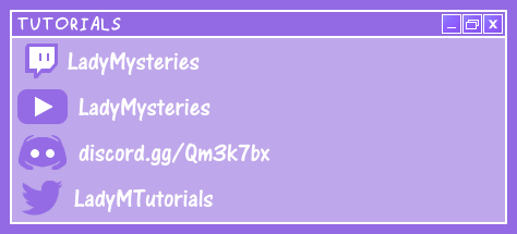 LadyMTutorials's tweet image. INFO

Tutorials:
♡ @LadyMTutorials
♡ discord.gg/Qm3k7bx
♡ twitch.tv/ladymysteries
♡ youtube.com/channel/UCSBFQ…

Personal account
♡ @LadyMysteries_

Please reach out to me via my discord or personal account.