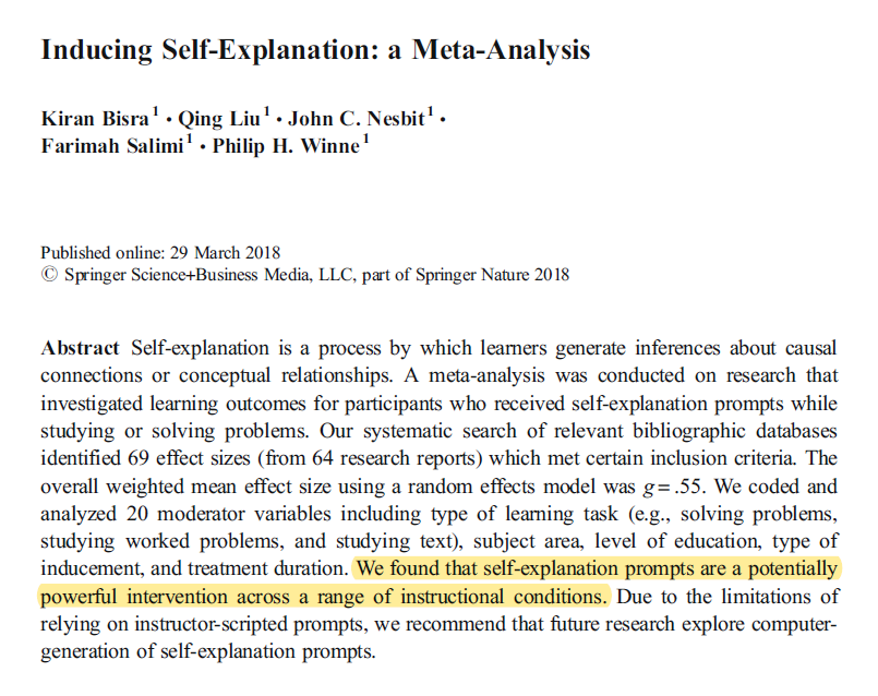 Meta-analysis: Getting students to explain a concept, rather than just giving them an explanation, greatly enhances their learning. link.springer.com/article/10.100… (64 studies; g = .55)
