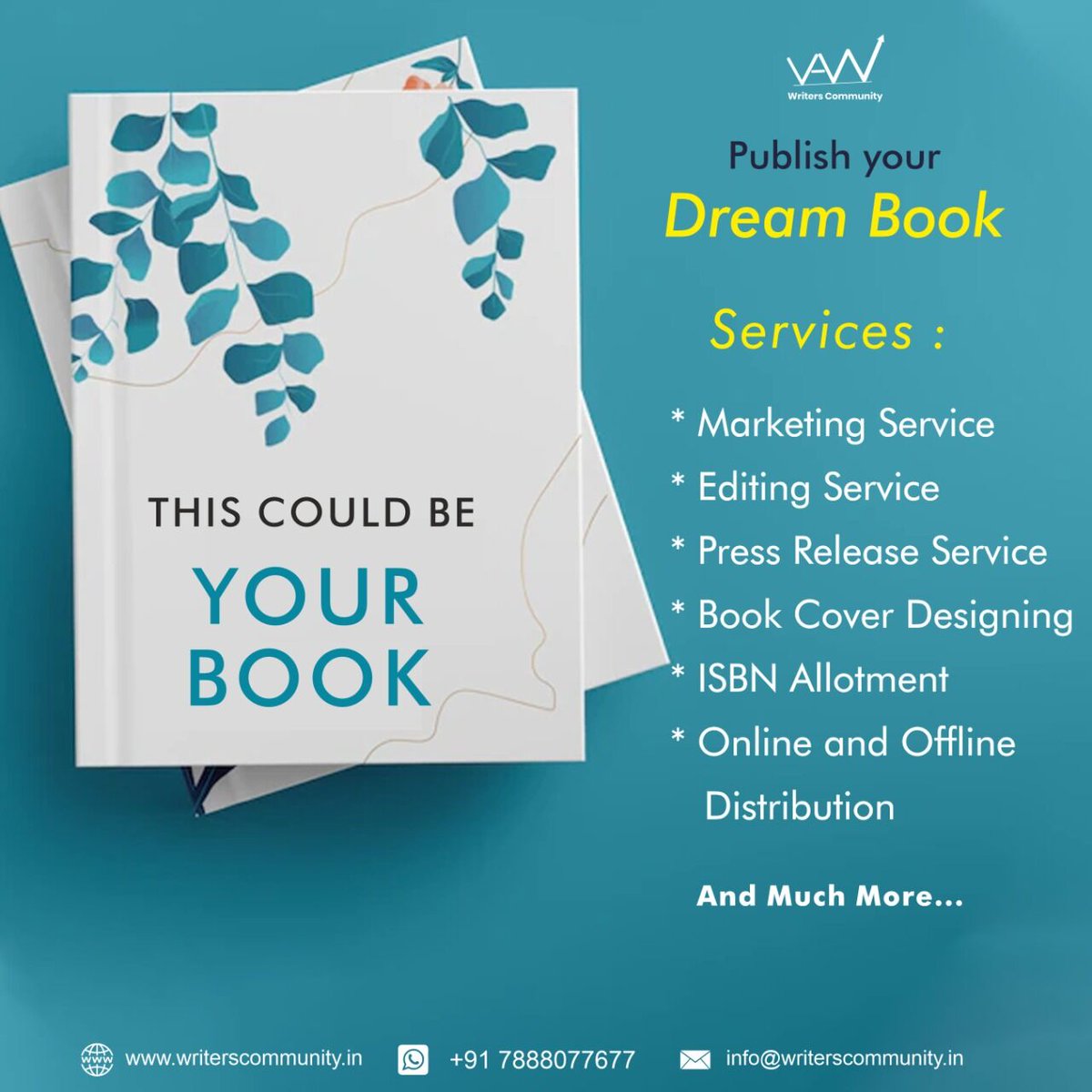 'Publish your Dream Book with this Services: ＊ Marketing Service ＊ Editing Service ＊ Press Release Service ＊ Book Cover Designing ＊ ISBN Allotment ＊Online and Offline Distribution' Publish your Book with writerscommunity.in