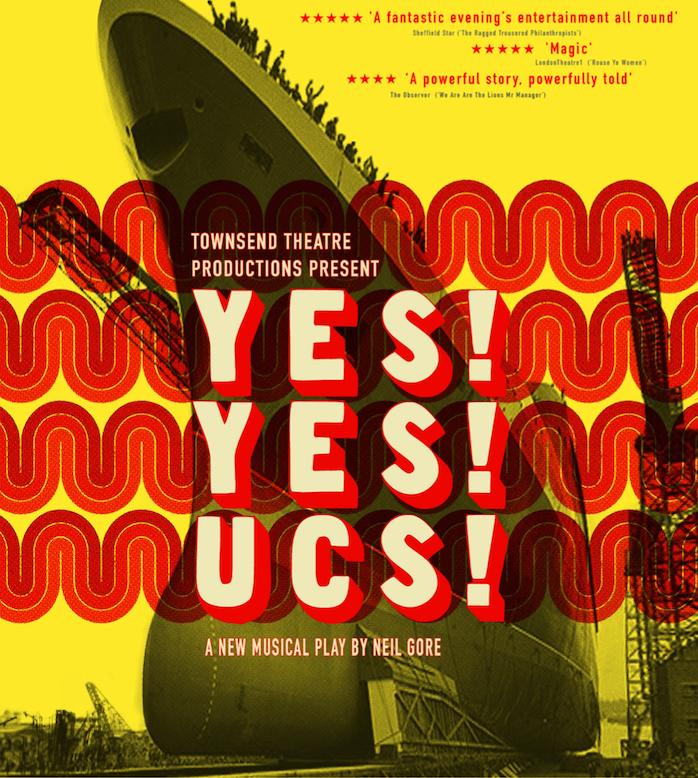 townsendprod's tweet photo. #yesyesucs theatre show with music, story of the upper clyde shipbuilders work-in. 'Phenomenal' &amp; 'Joyous' just some of the feedback we received last night plus two standing ovations. Tues @WedgewoodRooms South-Sea Portsmouth. https://t.co/K1KyB1J1db