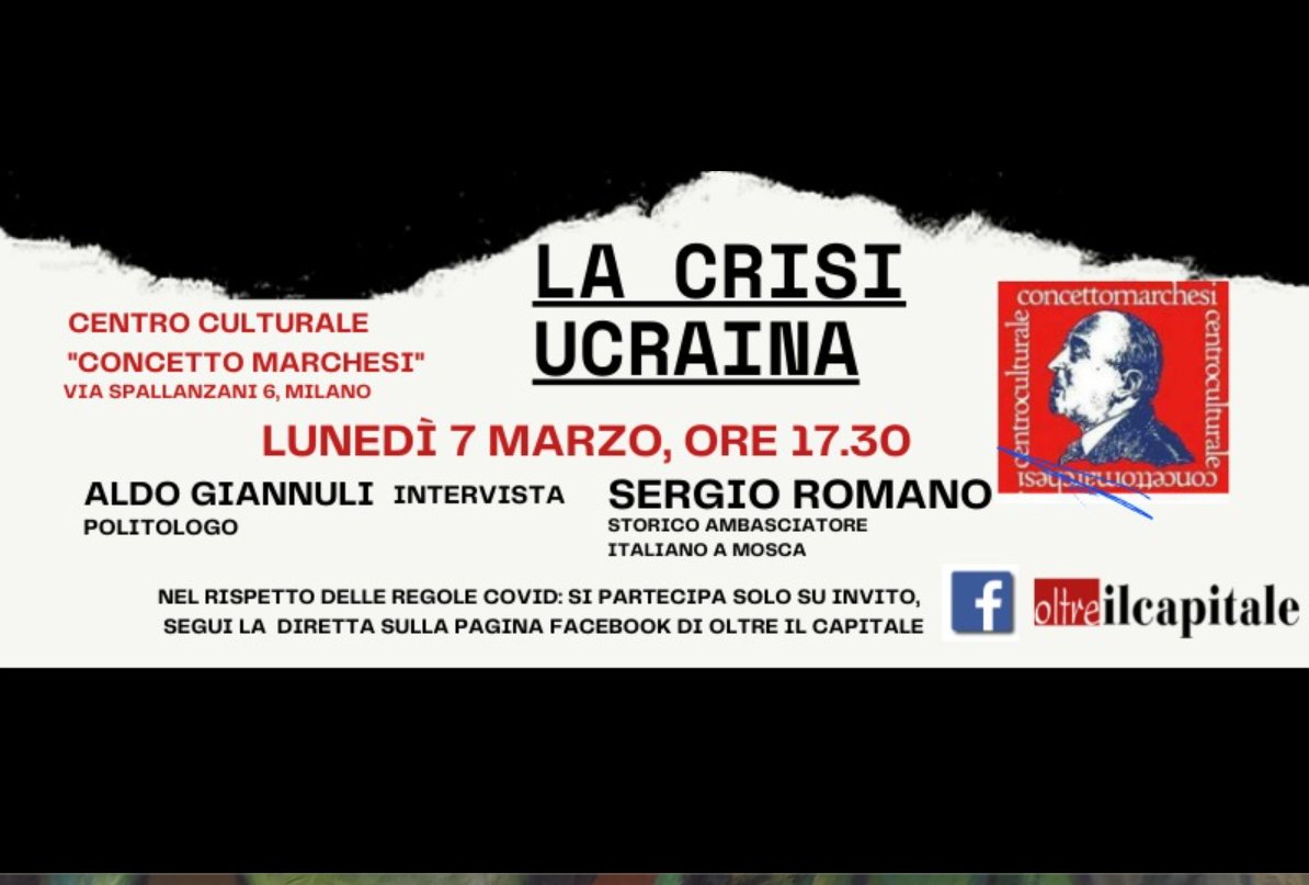capitale_il's tweet photo. 📢Centro culturale Concetto Marchesi🔴DOMANI 🔴7 marzo 📆 ore 17.30, via Spallanzani, 6 Milano

LA CRISI #Ucraina 

Il politologo @AldoGiannuli intervista Sergio Romano, già ambasciatore a #Mosca.

In 👉diretta sulla pagina FB di https://t.co/IstR1KuGJd
https://t.co/0rlUbYG6Ir… https://t.co/dCcSpMZHiZ