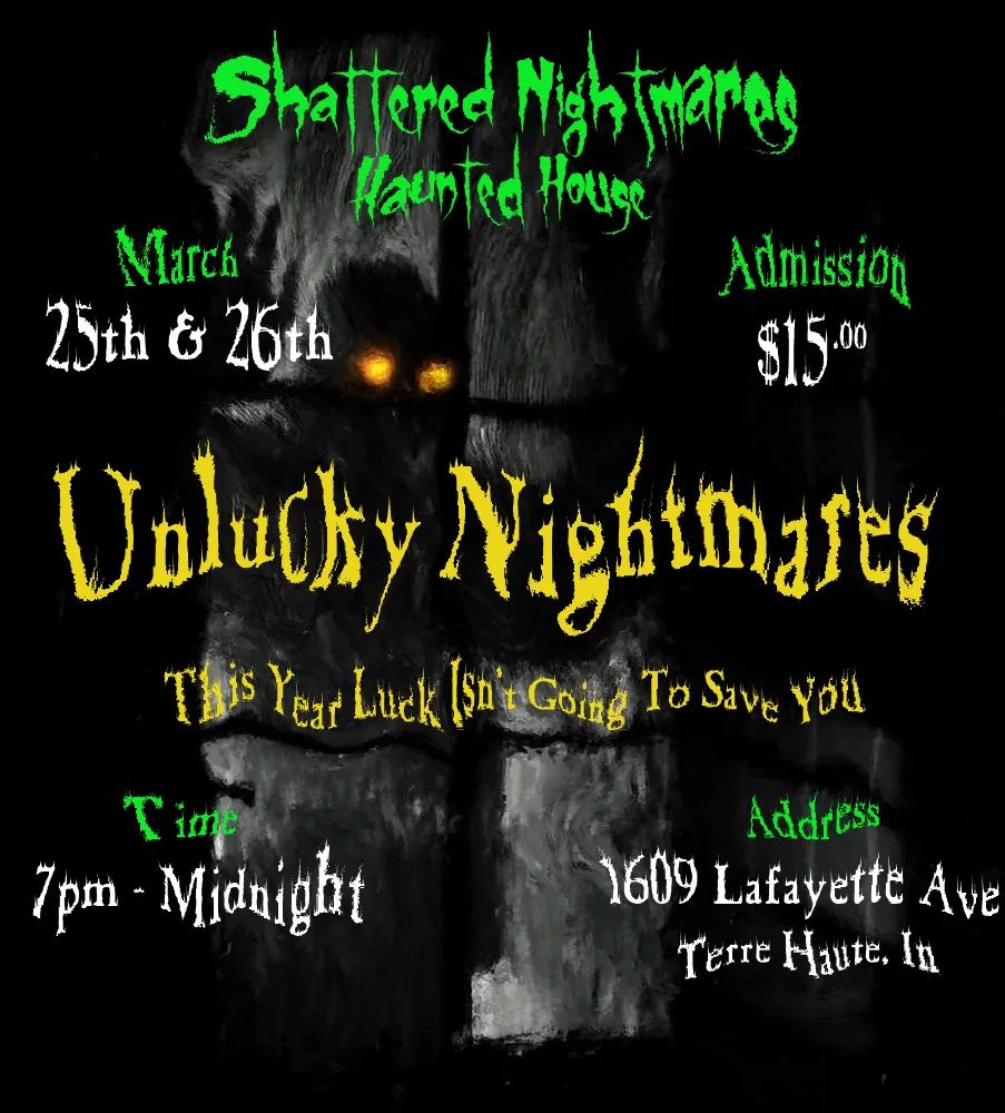 ShatNights's tweet photo. March 25th and 26th we are opening for 2 nights of horror, Unlucky Nightmares 7pm to Midnight. https://t.co/QcFRh1rSPd
