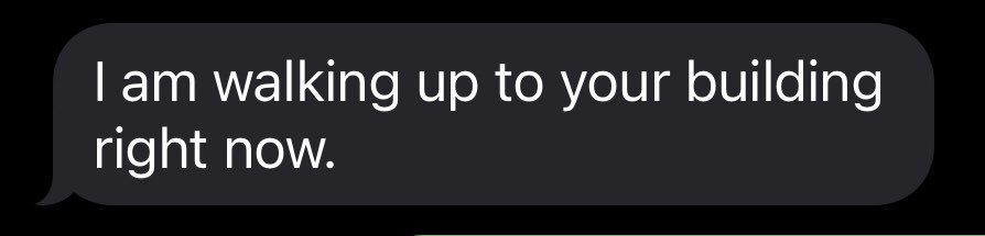 Got too high and forgot i ordered delivery and i thought i was being hunted