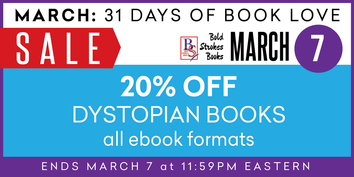 boldstrokebooks's tweet photo. 31 Days of Book Love
March 7
SALE! 20% off Dystopian books * all ebook formats
https://t.co/sQwWmng91H
Sale ends March 7 11:59pm Eastern https://t.co/jegi2uzjjI