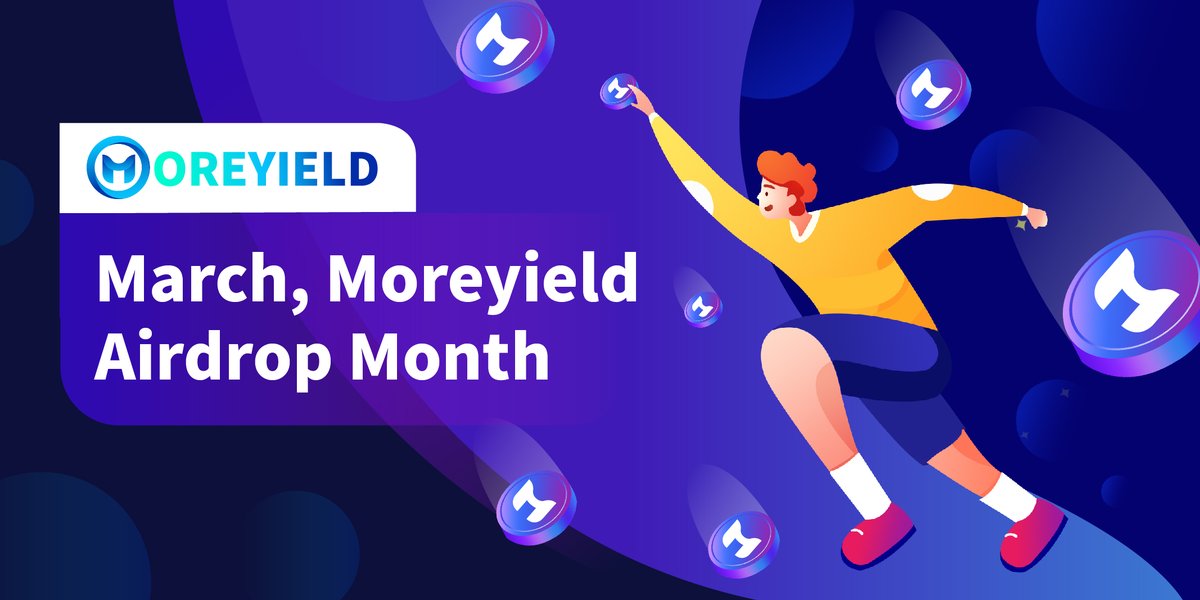 👋Hello March
#Moreyield Airdrop Month🔥🔥🔥🔥🔥

A series of airdrops are ready for early birds and also warmly welcome new friends.

Any ideas for activities? Come and chat in our Discord, plan the next activity with us✊
discord.gg/7322mq7NPa

 #Giveaways #Vault #crosschain