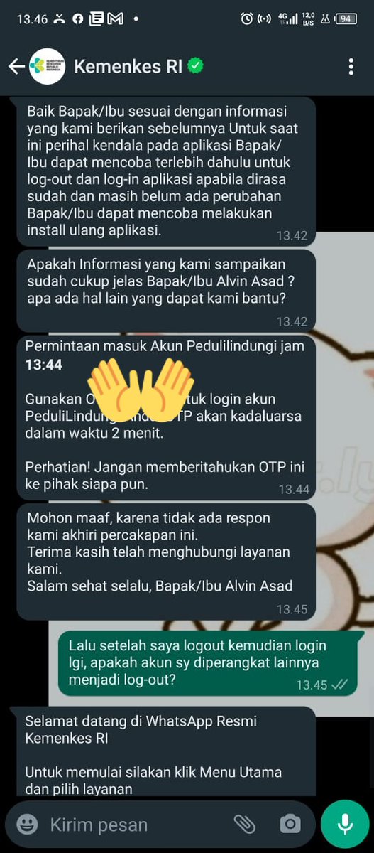 AyyaAssagaf's tweet photo. adik saya coba logout dan login, ternyata notif tersebut masih ada. Dan percakapan sudah diakhiri. Ini solusinya gimana??? @KemenkesRI @pedulilindungi @PLindungi masa dibiarin aja ada yang login di app adik saya??? Gak dibantu logout atau gimana gitu??? Ini masalah serius loh. https://t.co/TAgJH6jL3X