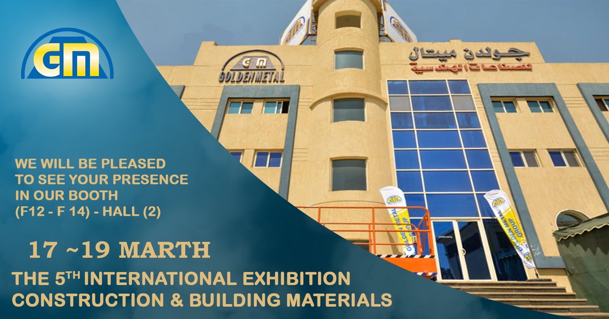 goldenmeta's tweet photo. Dear Valued customers,
It is an honor for us to invite you at international expiation for construction &amp; Building Materials.
 venue of the exhibition is Booth F12 Hall (2).
 exhibiting will be held on 17-19 March 2022.
We  hope you will able to attend and visit our booth. https://t.co/CB2GZSzTe9