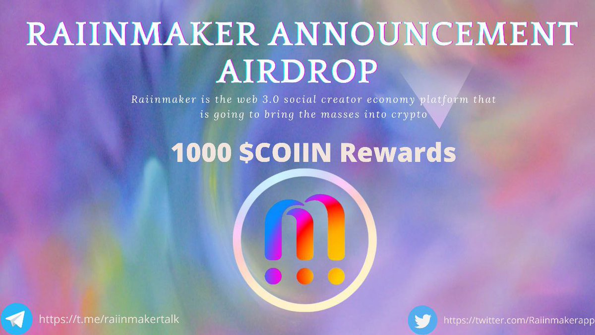 🚀 #Airdrop: Raiinmaker
💰 Value: 1.5 $COIIN
👥 Referral: 5 $COIIN
🗞 Cryptoslate, CoinQuora, TMZ, Coinpedia
📒 Partnership: Polygon, Planet Fashion, Cosmic Wire Inc, The HUSL
📅 End Date: 15th March, 2022

Talk with the Telegram Bot
t.me/RaiinmakerAird…

#Crypto #Airdrops