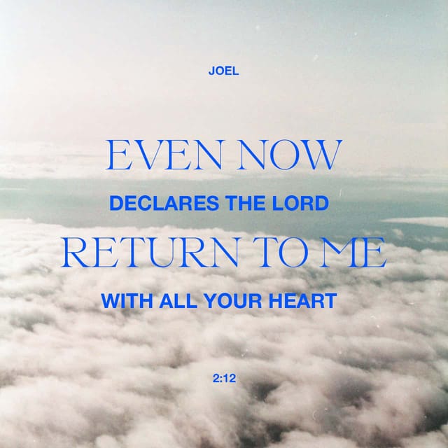 YouVersion's tweet photo. Joel 2:12 https://t.co/ugwdfI7CEj