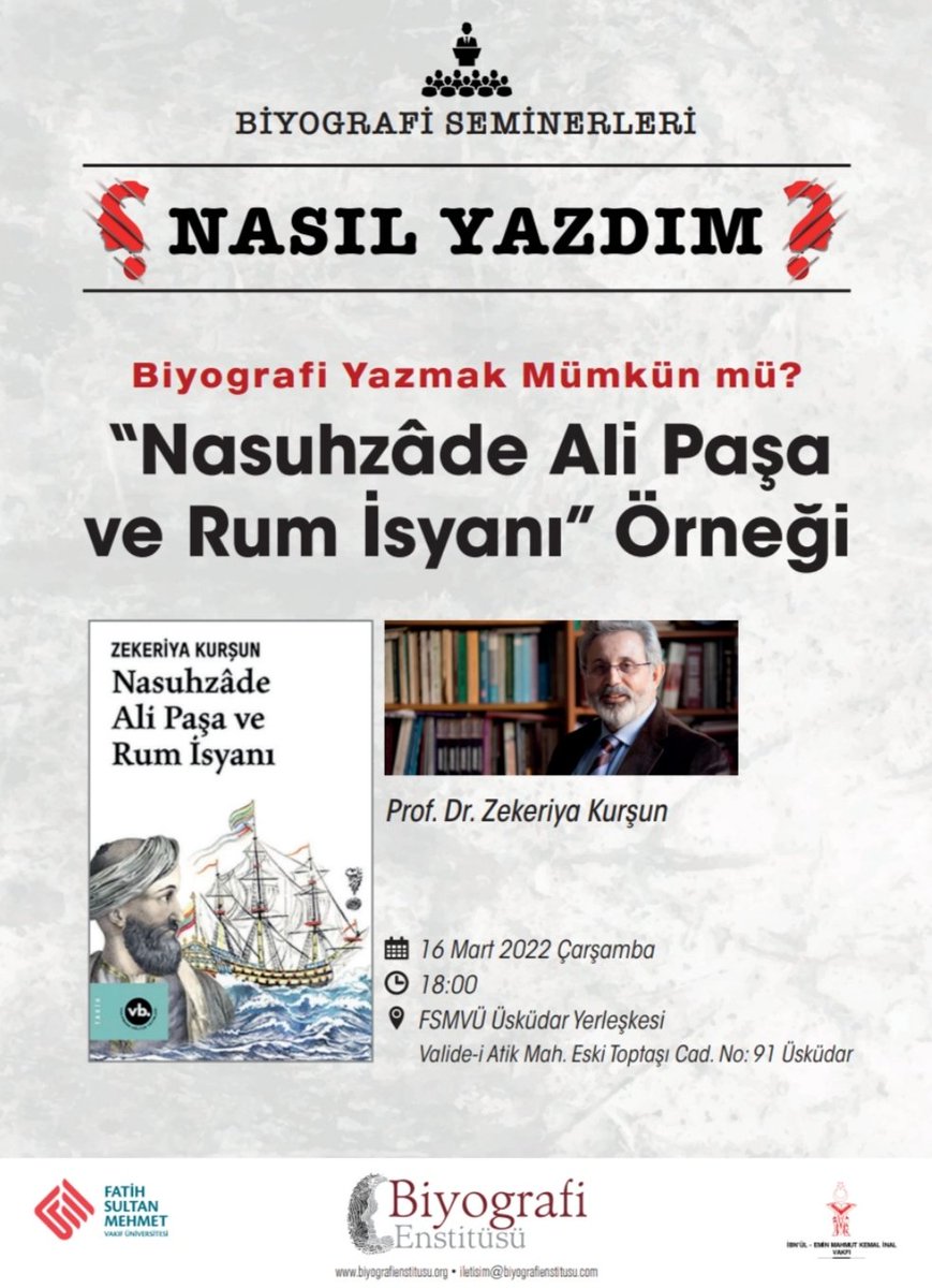BiyografiE's tweet photo. "Nasıl Yazdım?" seri başlıklı Biyografi Seminerleri başlıyor.

Prof. Dr. Zekeriya Kurşun, Nasuhzâde Ali Paşa ve Rum İsyanı kitabının yazım süreci üzerinden biyografi yazarlığını anlatacak.

Davetlisiniz.

⌛16 Mart 2022 Çarşamba
🕕 18.00
📍FSMVÜ Üsküdar Yerleşkesi. https://t.co/Lk2akWYaMW