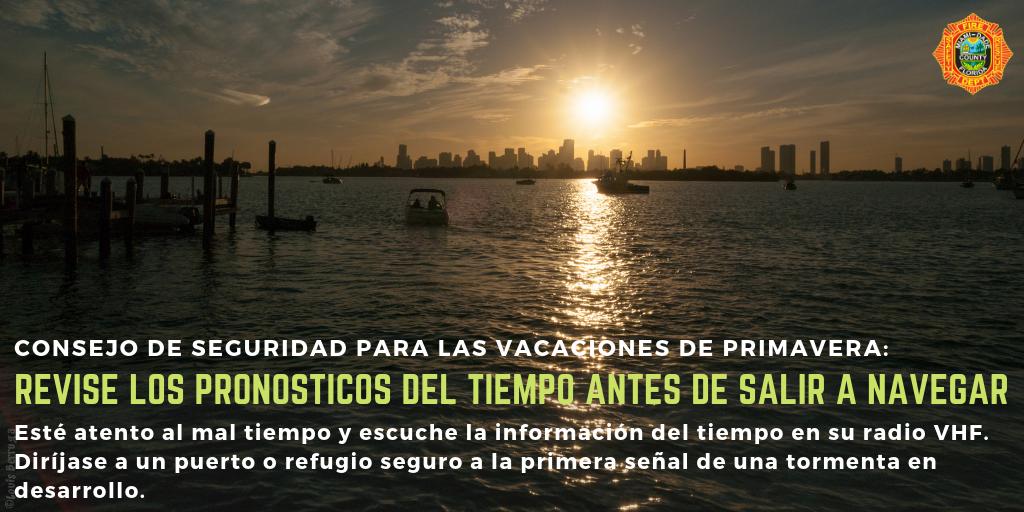 MiamiDadeFire's tweet image. #MDFREnEspañol: ¿Saldrá a navegar en las vacaciones de primavera? Revise los pronósticos del tiempo antes de salir y mientras esté navegando. Operar su embarcación durante condiciones climáticas peligrosas puede poner en riesgo a su embarcación y pasajeros. #SpringBreakSafety