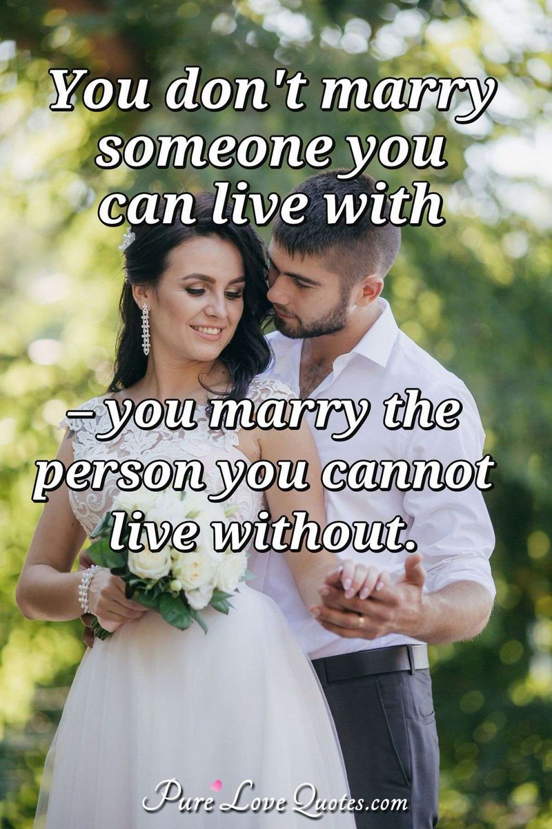 Pure_LoveQuotes's tweet photo. You don't marry someone you can live with – you marry the person you cannot live without. #marriage #livewithout #ifyoulovesomeone https://t.co/Y1fLU8P97t https://t.co/xmXsCAtFtU