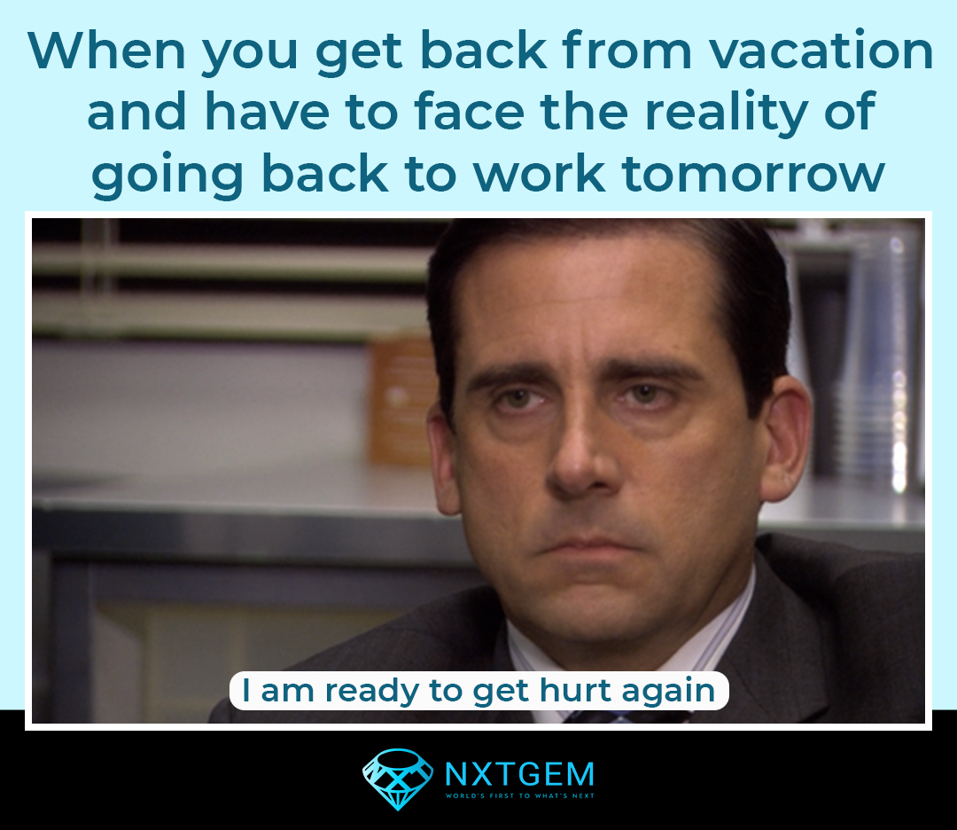 nxtgem_io's tweet photo. Going back to work after vacation is always a hard thing to do 😅

#Memes #Cryptomemes #Crypto #Bitcoin #NFT #NFTGames #Cryptocurrency #Blockchain https://t.co/aSPbuGTIm3