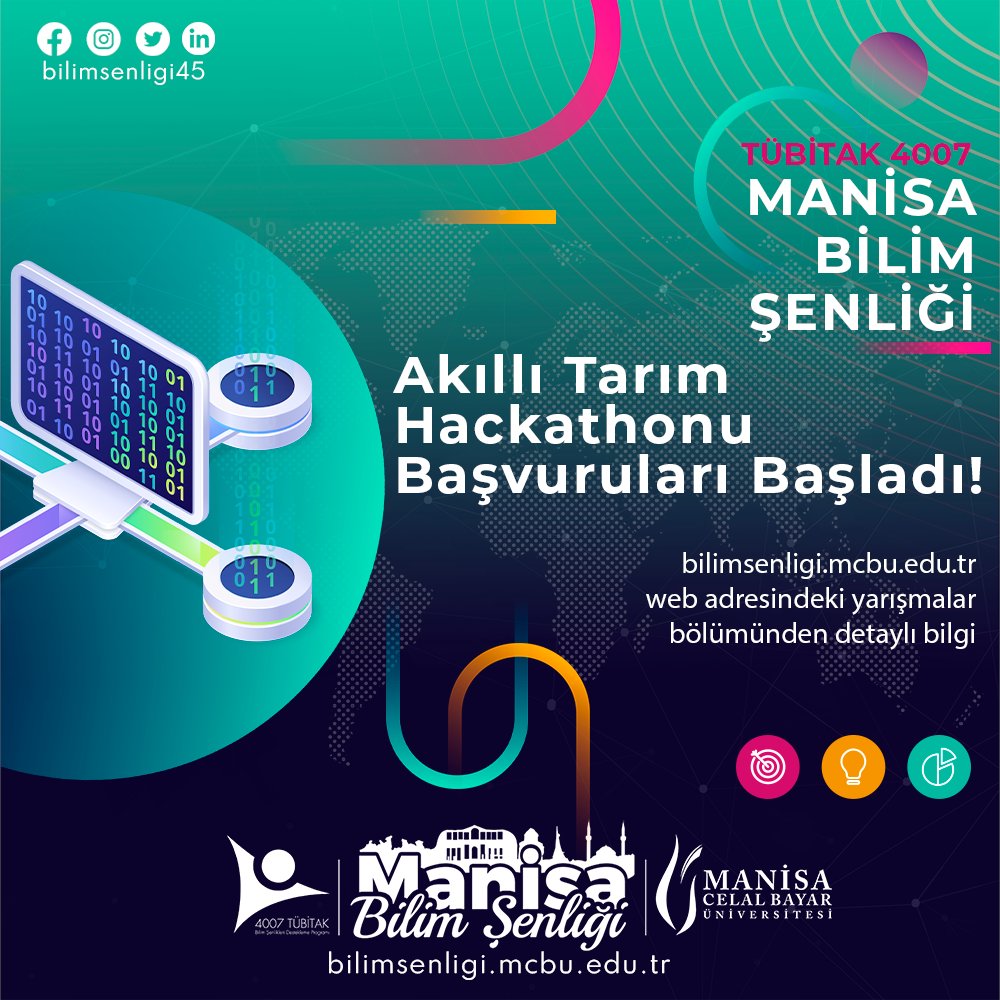 TÜBİTAK 4007 Manisa Bilim Şenliği kapsamında gerçekleştirilecek olan Akıllı Tarım Hackathonunun başvuruları başladı. 

Başvuru ve detaylı bilgi için:
bilimsenligi.mcbu.edu.tr/yarismalar.html
<a href="/KalkinmaAjansGM/">Kalkınma Ajansları Genel Müdürlüğü</a>
<a href="/bayaredutr/">X</a>
<a href="/bilimsenligi45/">Manisa Bilim Şenliği</a>