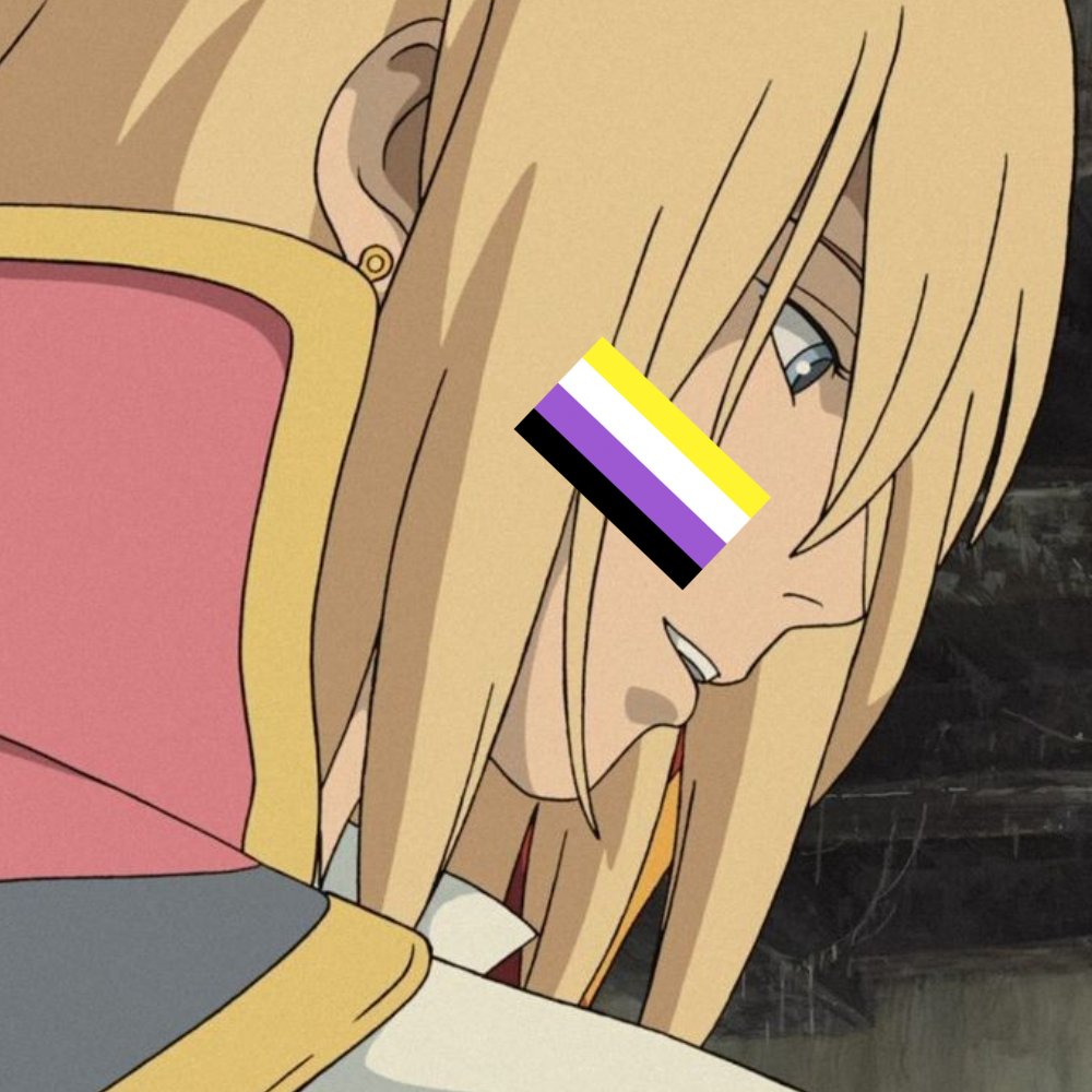 nonbinary people: I'm nonbinary 

society: ok

howl: that's my girl

society: OMG ITS HOWL!!!

howl: I'm nonbinary