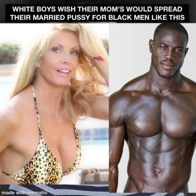 whtfailure's tweet photo. This is becoming a very common and popular theme now because more white moms are going black and their white sons can't even get a date https://t.co/d1dWB5sDgW