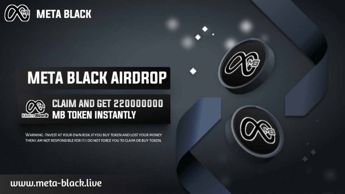 🚀 Meta Black Airdrop

💰 Claim 220000000 MB
👤 Refer and Get 60% of MB and 40% of BNB 

🔗Join airdrop : meta-black.live/?ref=0xaCeF787…

💲LISTING PRICE: 1 MB = 0.0001USD

Invest at your own risk.if you buy token and lost your money then i am not responsible for it.

#AirdropKing
