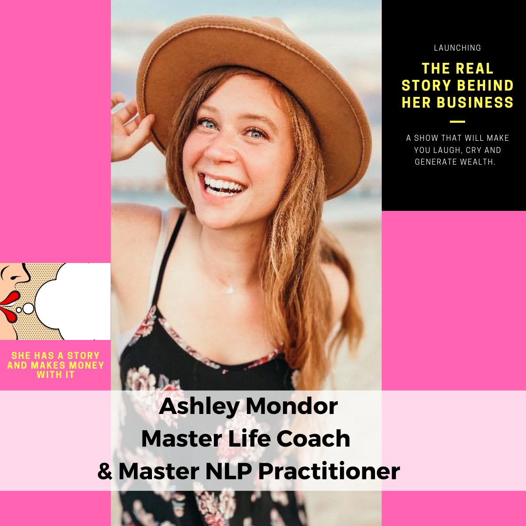 I want to introduce the guest for this week's episode of the Real Story Behind Her Business. Ashley Mondor is a master life coach and master NLP practitioner that has a knack for bringing back lost souls. Feel her energy by listening to this week's podcast